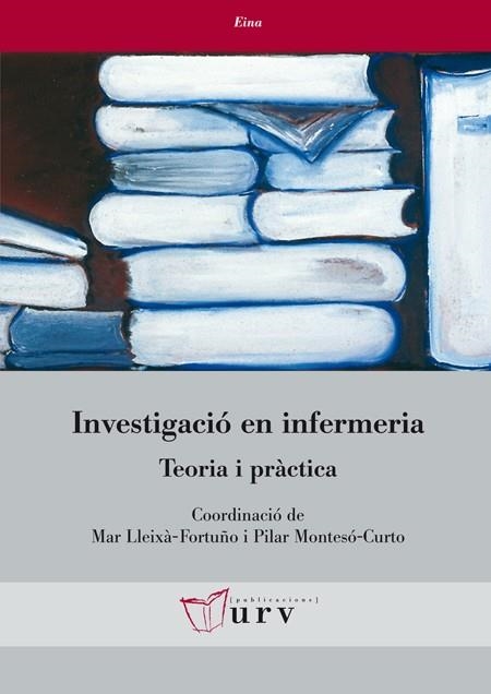 INVESTIGACIÓ EN INFERMERIA:TEORIA I PRÀCTICA | 9788484243687 | VARIOS AUTORES | Llibreria Geli - Llibreria Online de Girona - Comprar llibres en català i castellà