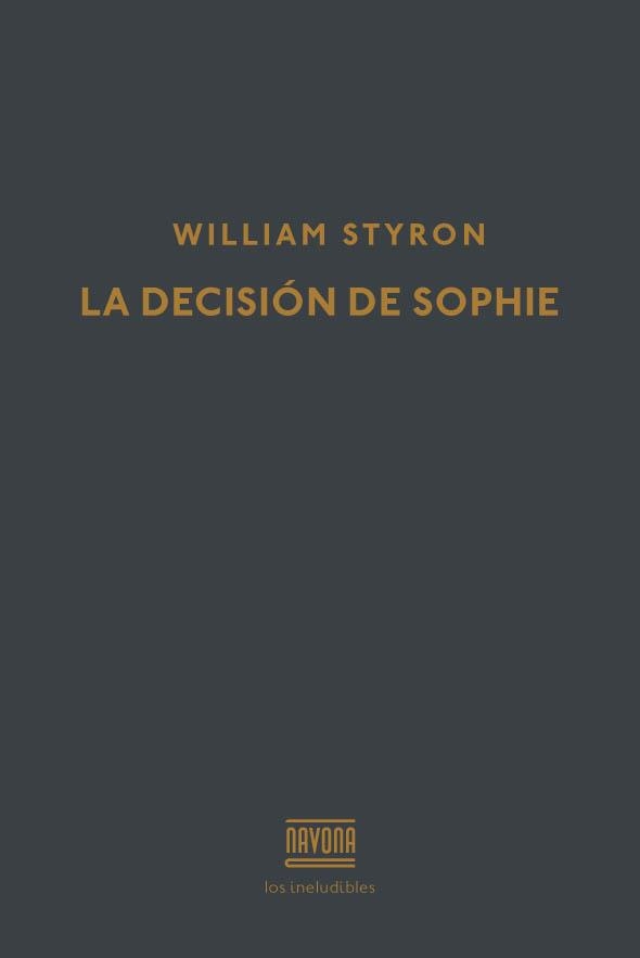 LA DECISIÓN DE SOPHIE | 9788416259441 | STYRON,WILLIAM | Libreria Geli - Librería Online de Girona - Comprar libros en catalán y castellano
