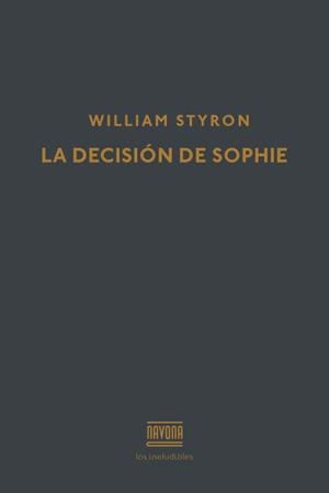 LA DECISIÓN DE SOPHIE | 9788416259441 | STYRON,WILLIAM | Libreria Geli - Librería Online de Girona - Comprar libros en catalán y castellano