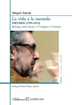 LA VIDA A LA MENUDA.DIETARIS(1990-2010) | 9788494478420 | PAIROLÍ,MIQUEL | Libreria Geli - Librería Online de Girona - Comprar libros en catalán y castellano