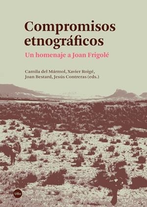 COMPROMISOS ETNOGRÁFICOS.UN HOMENAJE A JOAN FRIGOLÉ | 9788447537518 | A.A.D.D. | Llibreria Geli - Llibreria Online de Girona - Comprar llibres en català i castellà