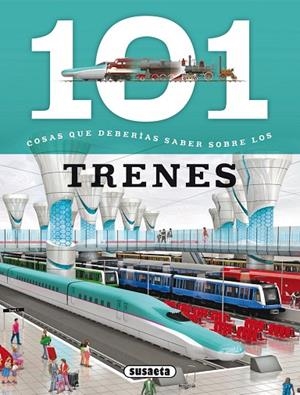 101 COSAS QUE DEBERÍAS SABER SOBRE LOS TRENES | 9788467734621 | GÓMEZ, MARÍA J. | Libreria Geli - Librería Online de Girona - Comprar libros en catalán y castellano