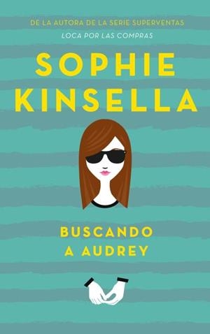 BUSCANDO A AUDREY | 9788496886513 | KINSELLA,SOPHIE | Llibreria Geli - Llibreria Online de Girona - Comprar llibres en català i castellà