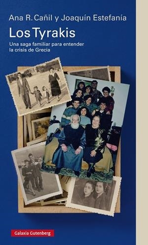 LOS TYRAKIS.UNA SAGA FAMILIAR PARA ENTENDER LA CRISIS DE GRECIA | 9788416495672 | ESTEFANÍA,JOAQUÍN/CAÑIL,ANA R. | Llibreria Geli - Llibreria Online de Girona - Comprar llibres en català i castellà