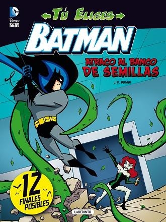 BATMAN.ATRACO AL BANCO DE SEMILLAS (TÚ ELIGES-3) | 9788484838265 | BRIGHT,J. E. | Libreria Geli - Librería Online de Girona - Comprar libros en catalán y castellano