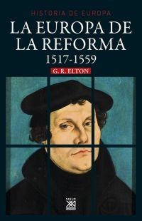 LA EUROPA DE LA REFORMA(1517-1551) | 9788432317965 | ELTON,G.R. | Llibreria Geli - Llibreria Online de Girona - Comprar llibres en català i castellà