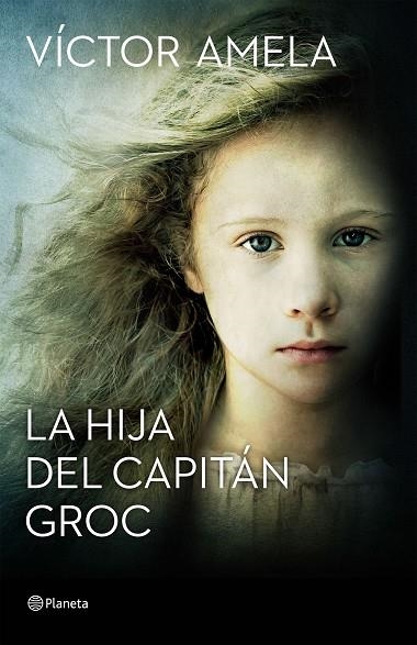 LA HIJA DEL CAPITÁN GROC  | 9788408154204 | AMELA,VÍCTOR | Llibreria Geli - Llibreria Online de Girona - Comprar llibres en català i castellà