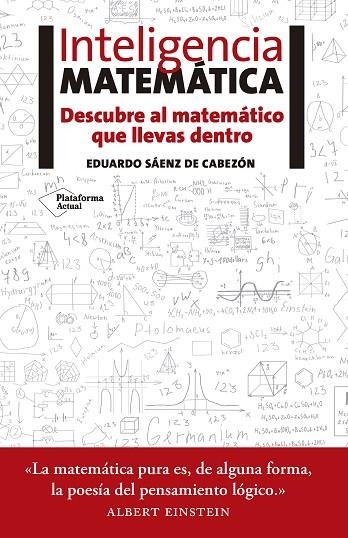 INTELIGENCIA MATEMÁTICA | 9788416620418 | SÁENZ DE CABEZÓN,EDUARDO | Llibreria Geli - Llibreria Online de Girona - Comprar llibres en català i castellà