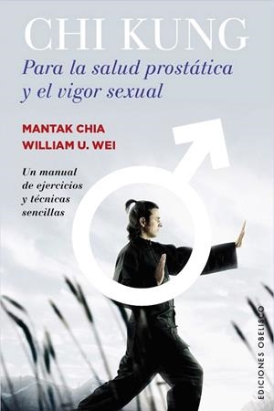 CHI KUNG PARA LA SALUD PROSTÁTICA Y EL VIGOR SEXUAL | 9788491110767 | CHIA,MANTAK | Libreria Geli - Librería Online de Girona - Comprar libros en catalán y castellano