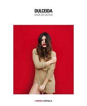 DULCEIDA.GUÍA DE ESTILO | 9788448022136 | DOMENECH,AIDA | Libreria Geli - Librería Online de Girona - Comprar libros en catalán y castellano
