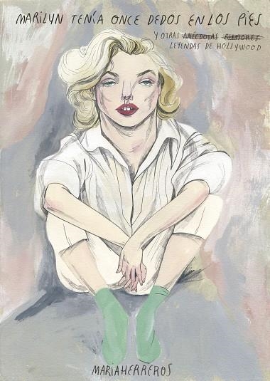 MARILYN TENÍA ONCE DEDOS EN LOS PIES Y OTRAS LEYENDAS DE HOLLYWOOD (TD) | 9788416489480 | HERREROS,MARÍA | Libreria Geli - Librería Online de Girona - Comprar libros en catalán y castellano