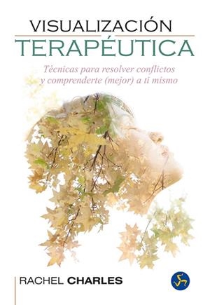 VISUALIZACIÓN TERAPÉUTICA | 9788415887072 | CHARLES,RACHEL | Llibreria Geli - Llibreria Online de Girona - Comprar llibres en català i castellà