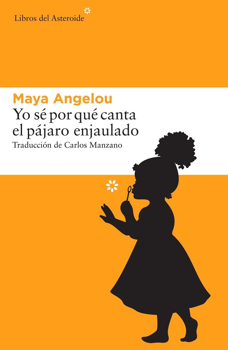 YO SÉ POR QUÉ CANTA EL PÁJARO ENJAULADO | 9788416213665 | ANGELOU,MAYA | Libreria Geli - Librería Online de Girona - Comprar libros en catalán y castellano