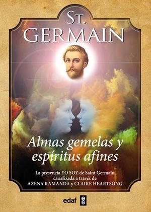 ST. GERMAIN.ALMAS GEMELAS Y ESPÍRITUS AFINES | 9788441436220 | RAMANA,AZENQA/HEARTSONG,CLAIRE | Libreria Geli - Librería Online de Girona - Comprar libros en catalán y castellano