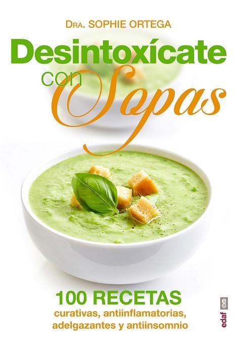 DESINTOXÍCATE CON SOPAS | 9788441436305 | ORTEGA,SOPHIE | Libreria Geli - Librería Online de Girona - Comprar libros en catalán y castellano