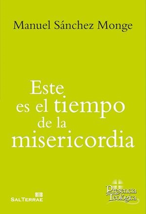 ESTE ES EL TIEMPO DE LA MISERICORDIA | 9788429325485 | SÁNCHEZ MONGE,MANUEL | Llibreria Geli - Llibreria Online de Girona - Comprar llibres en català i castellà