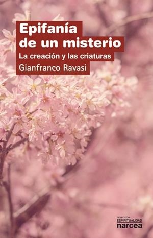 EPIFANÍA DE UN MISTERIO.LA CREACIÓN Y LAS CRIATURAS | 9788427721463 | RAVASI,GIANFRANCO | Llibreria Geli - Llibreria Online de Girona - Comprar llibres en català i castellà