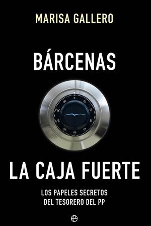 BÁRCENAS.LA CAJA FUERTE | 9788490604557 | GALLERO,MARISA | Llibreria Geli - Llibreria Online de Girona - Comprar llibres en català i castellà