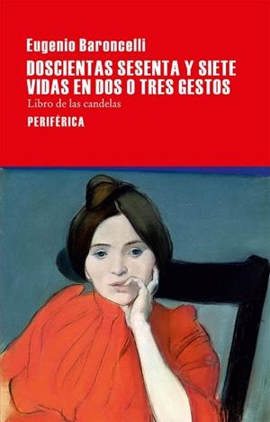 DOSCIENTAS SESENTA Y SIETE VIDAS EN DOS O TRES GESTOS.LIBRO DE LAS CANDELAS | 9788416291281 | BARONCELLI,EUGENIO | Libreria Geli - Librería Online de Girona - Comprar libros en catalán y castellano