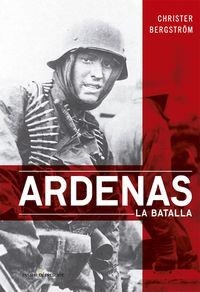 ARDENAS.LA BATALLA | 9788494495038 | BERGSTROM,CHRISTER | Libreria Geli - Librería Online de Girona - Comprar libros en catalán y castellano