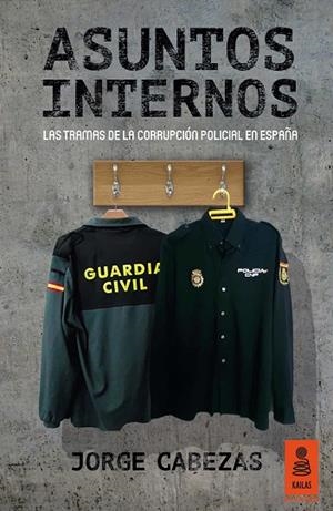 ASUNTOS INTERNOS | 9788416523016 | CABEZAS MORENO,JORGE | Llibreria Geli - Llibreria Online de Girona - Comprar llibres en català i castellà