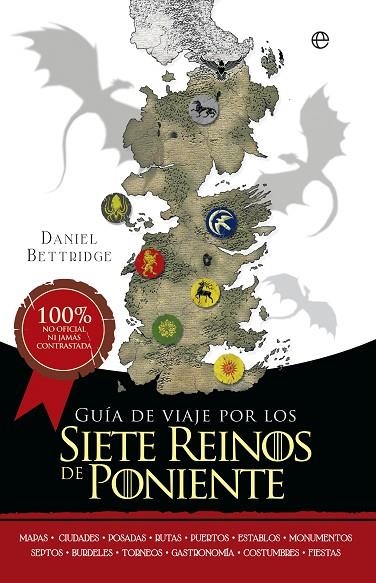 GUÍA DE VIAJE POR LOS SIETE REINOS DE PONIENTE | 9788490605707 | BETTRIDGE,DANIEL | Libreria Geli - Librería Online de Girona - Comprar libros en catalán y castellano