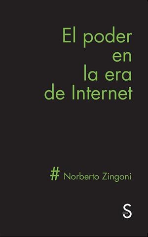 EL PODER EN LA ERA DE INTERNET | 9788477379522 | ZINGONI,NORBERTO | Llibreria Geli - Llibreria Online de Girona - Comprar llibres en català i castellà