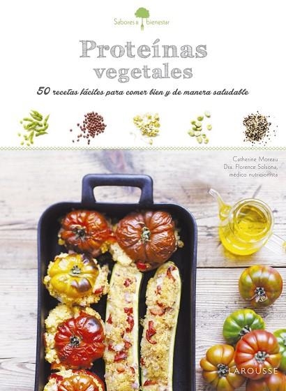 PROTEINAS VEGETALES.50 RECETAS FACILES PARA COMER BIEN Y DE MANERA SALUDABLE | 9788416368853 | MOREAU,CATHERINE | Llibreria Geli - Llibreria Online de Girona - Comprar llibres en català i castellà