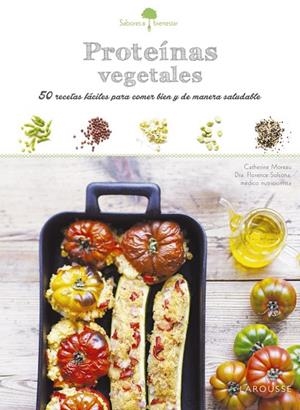 PROTEINAS VEGETALES.50 RECETAS FACILES PARA COMER BIEN Y DE MANERA SALUDABLE | 9788416368853 | MOREAU,CATHERINE | Llibreria Geli - Llibreria Online de Girona - Comprar llibres en català i castellà