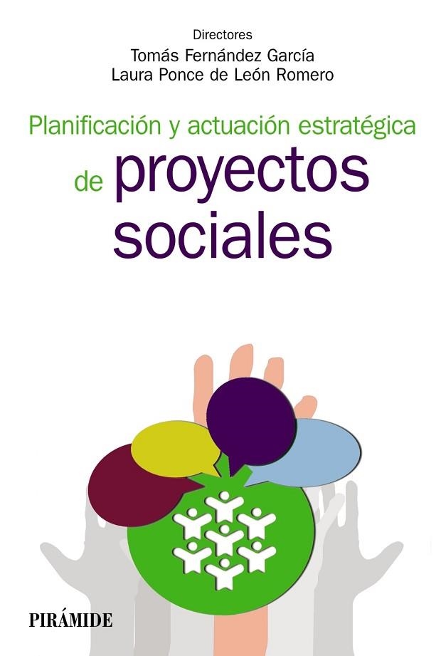 PLANIFICACIÓN Y ACTUACIÓN ESTRATÉGICA DE PROYECTOS SOCIALES | 9788436834604 | FERNÁNDEZ GARCÍA,TOMÁS/PONCE DE LEÓN ROMERO,LAURA | Llibreria Geli - Llibreria Online de Girona - Comprar llibres en català i castellà