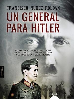 UN GENERAL PARA HITLER | 9788490674734 | NÚÑEZ ROLDÁN,FRANCISCO | Libreria Geli - Librería Online de Girona - Comprar libros en catalán y castellano
