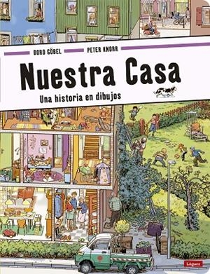 NUESTRA CASA.UNA HISTORIA EN DIBUJOS | 9788494429569 | GÖBEL,DORO/KNORR,PETER | Llibreria Geli - Llibreria Online de Girona - Comprar llibres en català i castellà