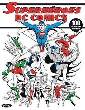SUPERHÉROES DC COMICS.100 PÁGINAS PARA COLOREAR | 9788415094180 | Llibreria Geli - Llibreria Online de Girona - Comprar llibres en català i castellà