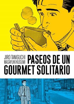PASEOS DE UN GOURMET SOLITARIO | 9788416251643 | TANIGUCHI,JIRO/KUSUMI,MASAYUKI | Libreria Geli - Librería Online de Girona - Comprar libros en catalán y castellano
