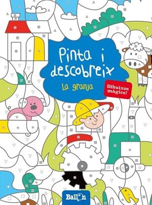 PINTA I DESCOBREIX - LA GRANJA | 9789463071246 | BALLON | Llibreria Geli - Llibreria Online de Girona - Comprar llibres en català i castellà