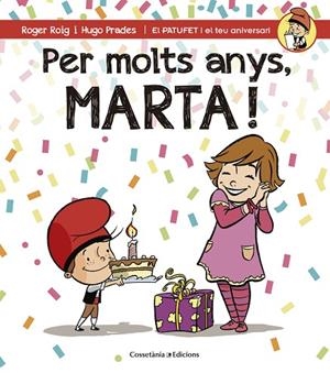 PER MOLTS ANYS,MARTA! | 9788490344583 | ROIG,ROGER/PRADES,HUGO | Llibreria Geli - Llibreria Online de Girona - Comprar llibres en català i castellà