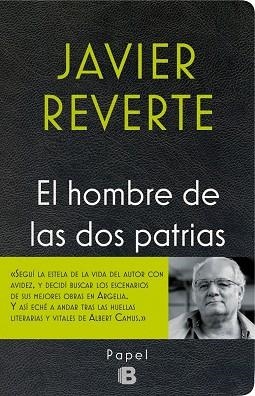 EL HOMBRE DE LAS DOS PATRIAS.TRAS LAS HUELLAS DE ALBERT CAMUS | 9788466658591 | REVERTE,JAVIER | Libreria Geli - Librería Online de Girona - Comprar libros en catalán y castellano