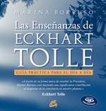 LAS ENSEÑANZAS DE ECKHART TOLLE:GUÍA PRÁCTICA PARA EL DIA DIA + CD | 9788484452966 | BORRUSO,MARINA | Llibreria Geli - Llibreria Online de Girona - Comprar llibres en català i castellà