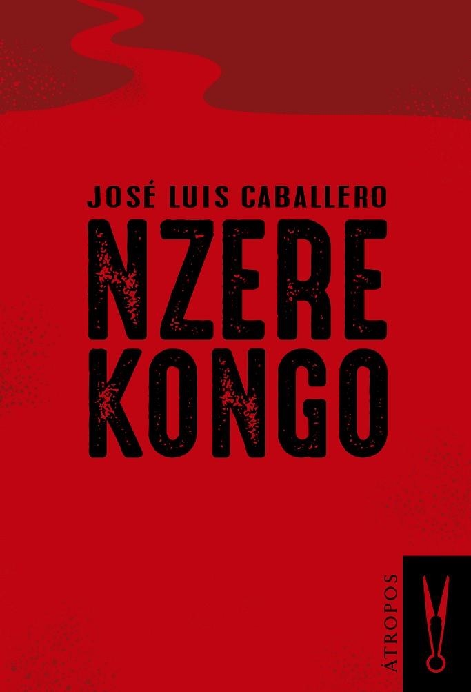 NZERE KONGO | 9788494501999 | CABALLERO FERNÁNDEZ,JOSÉ LUIS | Llibreria Geli - Llibreria Online de Girona - Comprar llibres en català i castellà