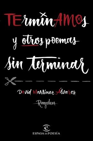 TERMINAMOS Y OTROS POEMAS SIN TERMINAR | 9788467047462 | MARTÍNEZ ÁLVAREZ,DAVID | Libreria Geli - Librería Online de Girona - Comprar libros en catalán y castellano