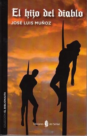 EL HIJO DEL DIABLO | 9788476288870 | MUÑOZ,JOSÉ LUIS | Libreria Geli - Librería Online de Girona - Comprar libros en catalán y castellano