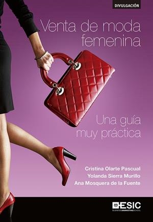VENTA DE MODA FEMENINA | 9788416462926 | OLARTE PASCUAL,CRISTINA/SIERRA MURILLO,YOLANDA/MOSQUERA DE LA FUENTE,ANA | Libreria Geli - Librería Online de Girona - Comprar libros en catalán y castellano