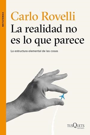 LA REALIDAD NO ES LO QUE PARECE | 9788490661901 | ROVELLI,CARLO | Llibreria Geli - Llibreria Online de Girona - Comprar llibres en català i castellà