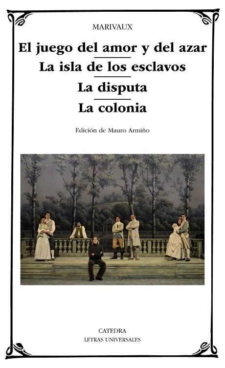 EL JUEGO DEL AMOR Y DEL AZAR/ LA ISLA DE LOS ESCLAVOS/ LA DISPUTA; LA COLONIA | 9788437635231 | MARIVAUX | Llibreria Geli - Llibreria Online de Girona - Comprar llibres en català i castellà