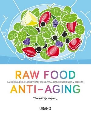RAW FOOD ANTI-AGING | 9788479539238 | RODRÍGUEZ,CONSOL | Llibreria Geli - Llibreria Online de Girona - Comprar llibres en català i castellà