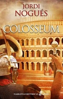 COLOSSEUM | 9788435062886 | NOGUES,JORDI | Libreria Geli - Librería Online de Girona - Comprar libros en catalán y castellano