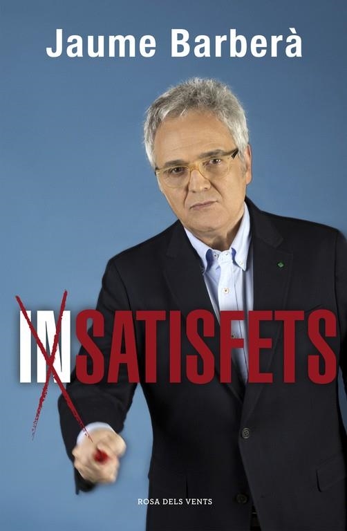 (IN)SATISFETS | 9788416430093 | BARBERÀ,JAUME | Libreria Geli - Librería Online de Girona - Comprar libros en catalán y castellano