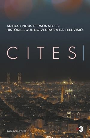 CITES (RELATS DE LA SÈRIE DE TV3) | 9788416430260 | A.A.V.V. | Libreria Geli - Librería Online de Girona - Comprar libros en catalán y castellano