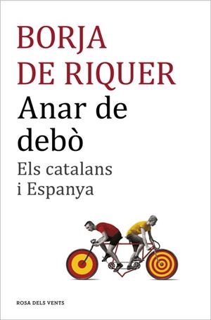 ANAR DE DEBÒ.ELS CATALANS I ESPANYA | 9788416430109 | DE RIQUER,BORJA | Libreria Geli - Librería Online de Girona - Comprar libros en catalán y castellano