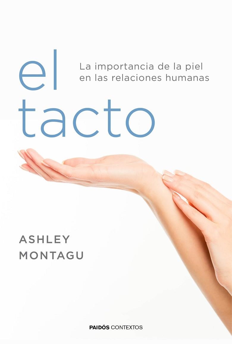 EL TACTO.LA IMPORTANCIA DE LA PIEL EN LAS RELACIONES HUMANAS | 9788449332081 | MONTAGU,ASHLEY | Libreria Geli - Librería Online de Girona - Comprar libros en catalán y castellano